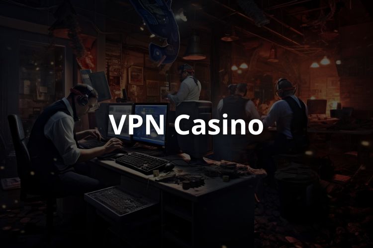 VPN Casino